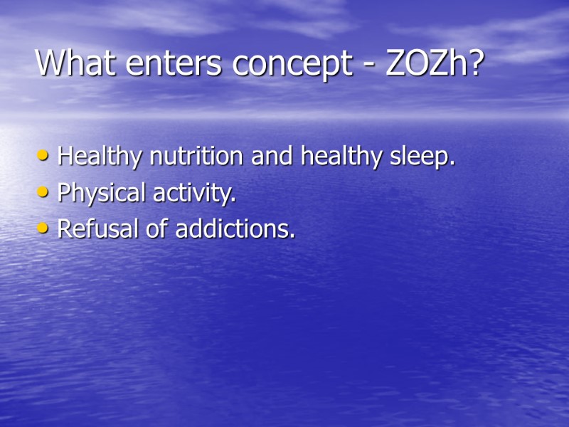 What enters concept - ZOZh? Healthy nutrition and healthy sleep. Physical activity. Refusal of